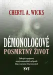 Démonologové: Posmrtný život - Cheryl A. Wicks - e-kniha