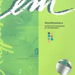 Em - Abschlusskurs: Kursbuch - Dr. Dörte Weers, Susanne Schwalb, Michaela Perlmann-Balme