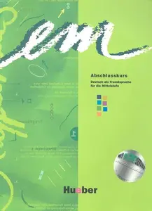 Em - Abschlusskurs: Kursbuch - Dr. Dörte Weers, Susanne Schwalb, Michaela Perlmann-Balme