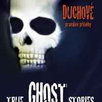 True Ghost Stories / Duchové - pravdivé příběhy
