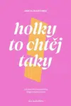Holky to chtěj taky - Aneta Martinek