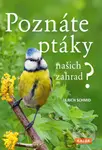 Poznáte ptáky našich zahrad? (Pozorujte a určujte celkem 100 druhů ptáků) - kniha z kategorie Chov zvířat
