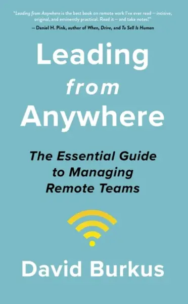 Leading From Anywhere - David Burkus