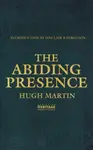 The Abiding Presence - Hugh Martin