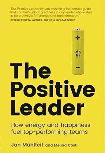Positive Leader, The - Jan Mühlfeit, Melina Costi
