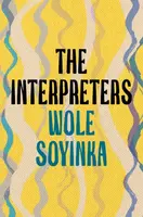 The Interpreters - Soyinka Wole