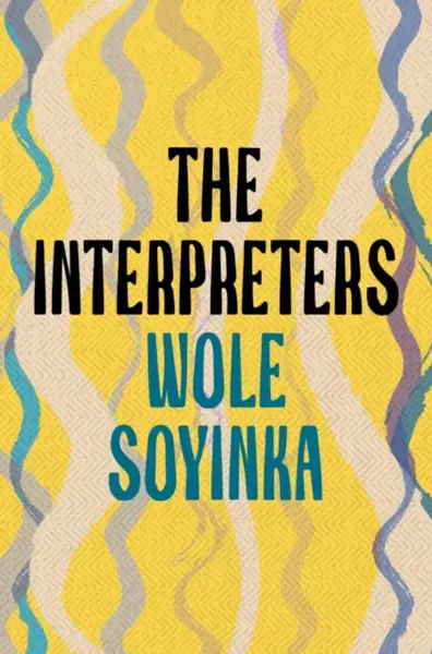 The Interpreters - Soyinka Wole