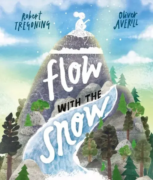 Flow with the Snow - Robert Tregoning