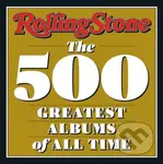 Rolling Stone (The 500 Greatest Albums of All Time) - kniha z kategorie Umění, design a architektura