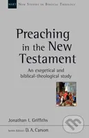 Preaching in the New Testament (An Exegetical And Biblical-Theological Study) - kniha z kategorie Byznys a management