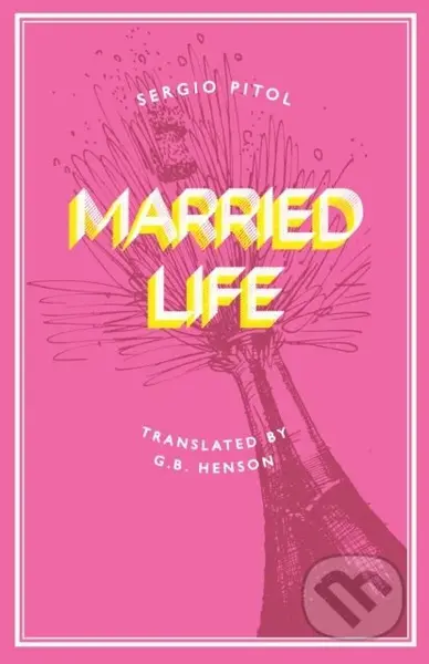 Married Life - Sergio Pitol - kniha z kategorie Společenská beletrie