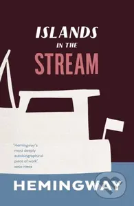 Islands in the Stream - Ernest Hemingway - kniha z kategorie Společenská beletrie