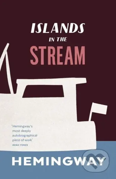 Islands in the Stream - Ernest Hemingway - kniha z kategorie Společenská beletrie