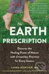 The Earth Prescription (Discover the Healing Power of Nature with Grounding Practices for Every Season) - kniha z kategorie Zdraví a životní styl