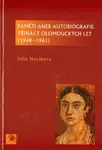 Paměti aneb autobiografie, třináct olomouckých let - Julie Nováková