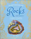 An Anthology of Rocks and Minerals - Dr Devin Dennie