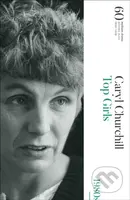 Top Girls (60 Years of Modern Plays) - Caryl Churchill - kniha z kategorie Drama a divadelní hry