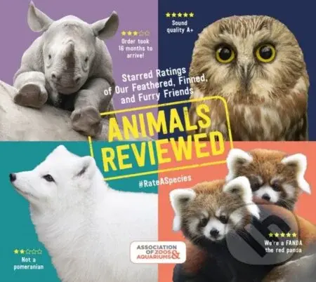 Animals Reviewed (Starred Ratings of Our Feathered, Finned, and Furry Friends) - kniha z kategorie Zdraví a životní styl