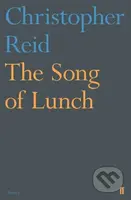 The Song of Lunch - Christopher Reid - kniha z kategorie Poezie