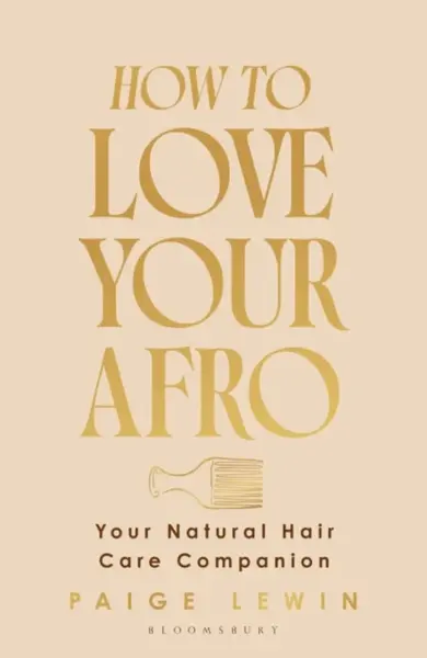 How to Love Your Afro - Paige Lewin