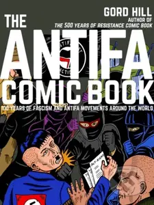 The Antifa Comic Book (100 Years of Fascism and Antifa Movements around the World) - kniha z kategorie Komiksy