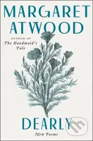 Dearly (New Poems) - Margaret Atwood