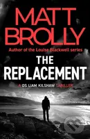 The Replacement - Matt Brolly - kniha z kategorie Detektivky, thrillery a horory