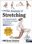 The Anatomy of Stretching (Your Illustrated Guide to Flexibility and Injury Rehabilitation) - kniha z kategorie Zdraví a životní styl