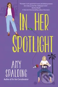 In Her Spotlight - Amy Spalding - kniha z kategorie Romantika