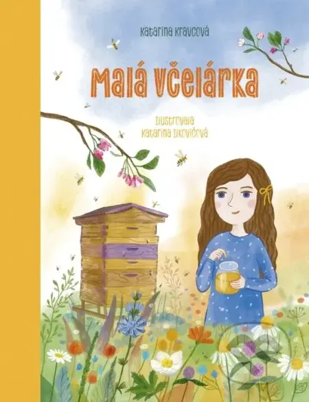 Malá včelárka - Katarína Kravcová, Katarína Ilkovičová (ilustrátor) - kniha z kategorie Beletrie pro děti