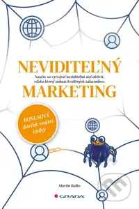 Neviditeľný marketing (Nehľadajte zákazníkov. Umožnite im, aby našli oni vás.) - kniha z kategorie Marketingová komunikace