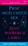 Proč muži chtějí sex a ženy potřebují lásku - Allan Pease, Barbara Peaseová