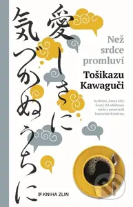 Než srdce promluví - Tošikazu Kawaguči