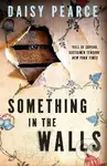 Something in the Walls - -