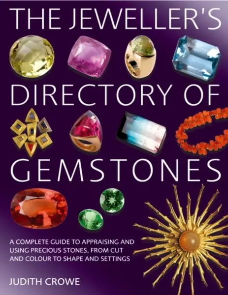 The Jeweller's Directory of Gemstones - Ms Judith Crowe