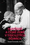 Papežství a české země v tisíciletých dějinách - Tomáš Černušák - kniha z kategorie Historie