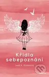 Křídla sebepoznání - Ivett K. Kollárová
