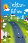 Doktore, fofrem, jde o život! (poškozená) - Patrick Taylor