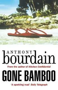 Gone Bamboo - Anthony Bourdain
