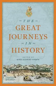 The Great Journeys in History - Robin Hanbury-Tenison