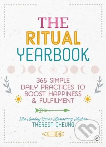 The Ritual Yearbook (365 Simple Daily Practices to Boost Happiness & Fulfilment) - kniha z kategorie Zdraví a životní styl
