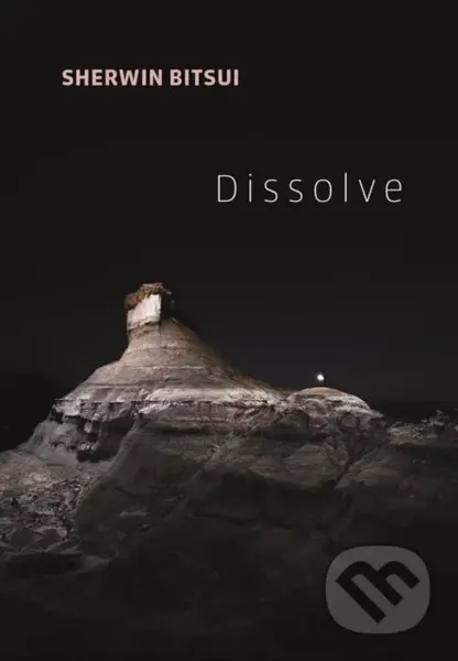 Dissolve - Sherwin Bitsui - kniha z kategorie Poezie