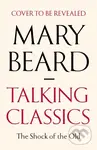 Talking Classics (The Shock of the Old) - Professor Mary Beard