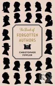 The Book of Forgotten Authors - Christopher Fowler - kniha z kategorie Literární věda