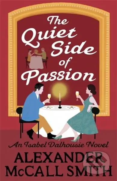 The Quiet Side of Passion - Alexander McCall Smith - kniha z kategorie Společenská beletrie