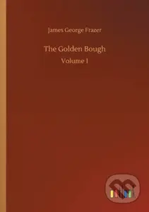 The Golden Bough (Volume 1) - James George Frazer - kniha z kategorie Společenská beletrie