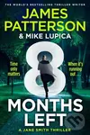 8 Months Left (A Jane Smith Thriller) - James Patterson