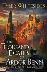 The Thousand Deaths of Ardor Benn (Kingdom of Grit, Book One) - kniha z kategorie Fantasy
