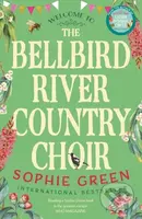 The Bellbird River Country Choir (A heartwarming story about new friends and new starts from the international bestseller) - kniha z kategorie…