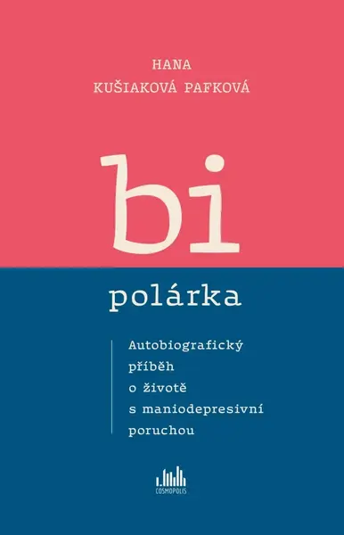 Bipolárka - Hana Kušiaková Pafková